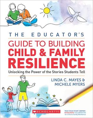 Ghidul educatorului pentru consolidarea rezilienței copiilor și familiilor - The Educator's Guide to Building Child & Family Resilience