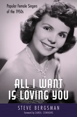 Tot ce vreau este să te iubesc: Popular Female Singers of the 1950s - All I Want Is Loving You: Popular Female Singers of the 1950s