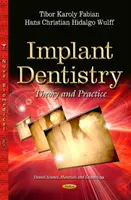 Implantologie dentară - teorie și practică - Implant Dentistry - Theory and Practice
