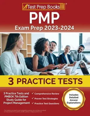 PMP Exam Prep 2023-2024: 3 teste practice și PMBOK 7th Edition Study Guide for Project Management [Include explicații detaliate ale răspunsurilor] - PMP Exam Prep 2023-2024: 3 Practice Tests and PMBOK 7th Edition Study Guide for Project Management [Includes Detailed Answer Explanations]