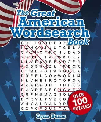 The Great American Wordsearch Book: Peste 100 de puzzle-uri! - The Great American Wordsearch Book: Over 100 Puzzles!