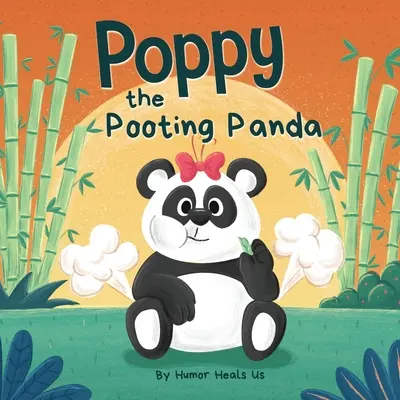 Poppy the Pooting Panda: O carte de povești amuzantă cu versuri de citit cu voce tare despre un urs panda care se bășește - Poppy the Pooting Panda: A Funny Rhyming Read Aloud Story Book About a Panda Bear That Farts