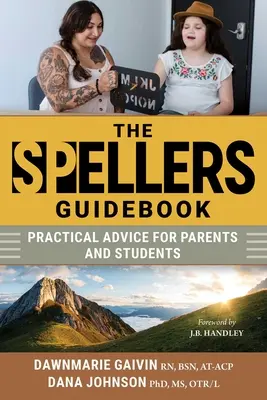 The Spellers Guidebook: Sfaturi practice pentru părinți și elevi - The Spellers Guidebook: Practical Advice for Parents and Students