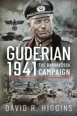 Guderian 1941: Campania Barbarossa - Guderian 1941: The Barbarossa Campaign