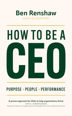 Cum să fii CEO: Scop. Oameni. Performanță. - How to Be a CEO: Purpose. People. Performance.