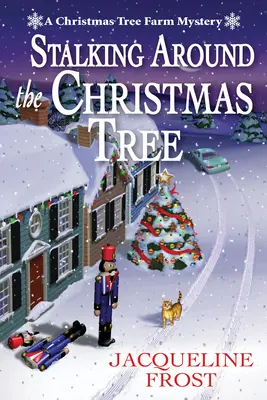 Urmărind în jurul bradului de Crăciun - Stalking Around the Christmas Tree