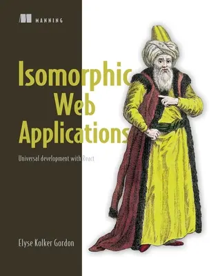 Aplicații web izomorfe: Dezvoltare universală cu React - Isomorphic Web Applications: Universal Development with React