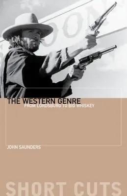 Genul western: De la Lordsburg la Big Whiskey - The Western Genre: From Lordsburg to Big Whiskey