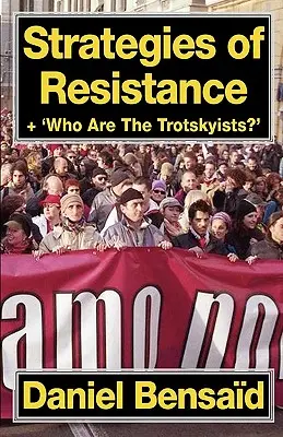 Strategii de rezistență & „Cine sunt troțkiștii? - Strategies of Resistance & 'Who Are the Trotskyists?'