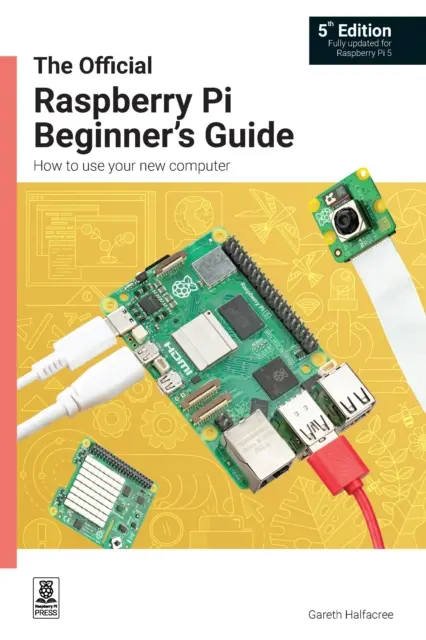 Ghidul oficial al începătorului Raspberry Pi - Cum să vă folosiți noul computer - Official Raspberry Pi Beginner's Guide - How to use your new computer
