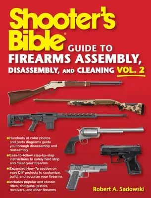 Ghidul biblic al trăgătorului pentru asamblarea, dezasamblarea și curățarea armelor de foc, vol. 2 - Shooter's Bible Guide to Firearms Assembly, Disassembly, and Cleaning, Vol 2