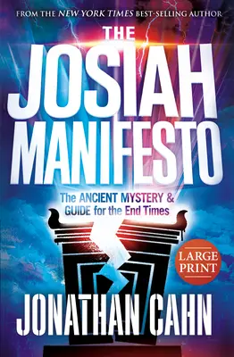 Manifestul lui Josiah: Tipar mare: Misterul antic și ghidul pentru vremurile din urmă - The Josiah Manifesto Large Print: The Ancient Mystery & Guide for the End Times