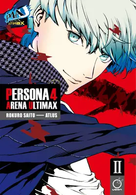 Persona 4 Arena Ultimax Volumul 2 - Persona 4 Arena Ultimax Volume 2