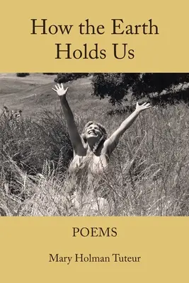 Cum ne ține Pământul - How The Earth Holds Us