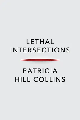 Intersecții letale: Rasă, gen și violență - Lethal Intersections: Race, Gender, and Violence