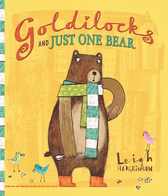 Goldilocks și un singur urs - Goldilocks and Just One Bear