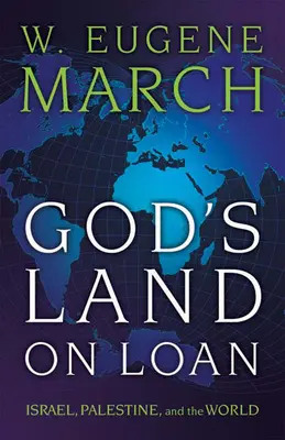Țara lui Dumnezeu împrumutată: Israel, Palestina și lumea - God's Land on Loan: Israel, Palestine, and the World