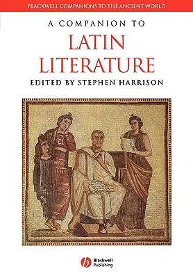 Un companion pentru literatura latină - A Companion to Latin Literature