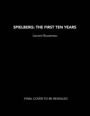 Spielberg: Primii zece ani - Spielberg: The First Ten Years