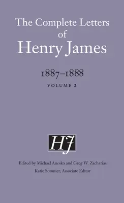 Scrisorile complete ale lui Henry James, 1887-1888: Volumul 2 - The Complete Letters of Henry James, 1887-1888: Volume 2