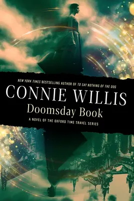 Doomsday Book: Un roman din seria Oxford Time Travel - Doomsday Book: A Novel of the Oxford Time Travel Series