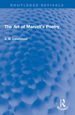 Arta poeziei lui Marvell (The Art of Marvell's Poetry) - The Art of Marvell's Poetry