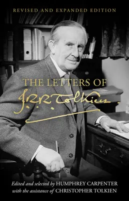 Scrisorile lui J.R.R. Tolkien: Ediție revizuită și extinsă - The Letters of J.R.R. Tolkien: Revised and Expanded Edition