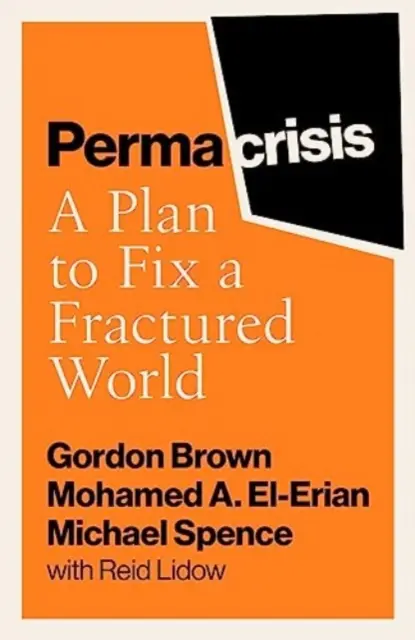 Permacrisis - Un plan pentru repararea unei lumi fracturate - Permacrisis - A Plan to Fix a Fractured World