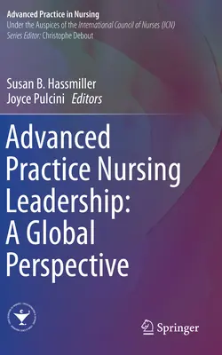 Advanced Practice Nursing Leadership: O perspectivă globală - Advanced Practice Nursing Leadership: A Global Perspective