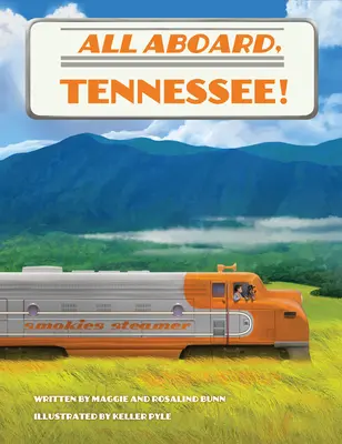 Toți la bord, Tennessee! - All Aboard, Tennessee!