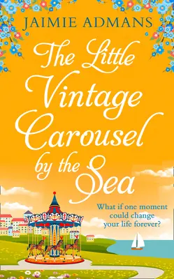 Micul carusel de epocă de lângă mare - The Little Vintage Carousel by the Sea
