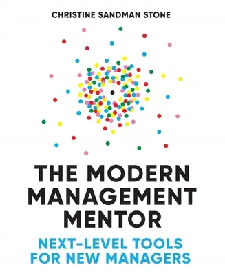Mentorul de management modern: Instrumente de nivel următor pentru noii manageri - The Modern Management Mentor: Next-Level Tools for New Managers