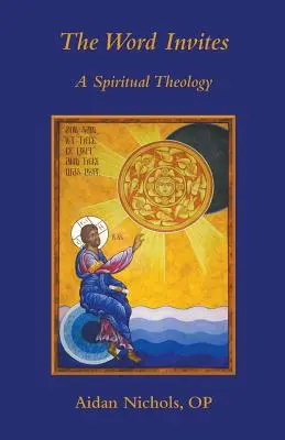 Cuvântul invită: O teologie spirituală - The Word Invites: A Spiritual Theology