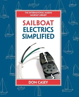 Electricitatea bărcilor cu vele simplificată (Pb) - Sailboat Electrics Simplified (Pb)