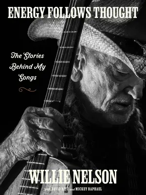 Energy Follows Thought: Poveștile din spatele cântecelor mele - Energy Follows Thought: The Stories Behind My Songs