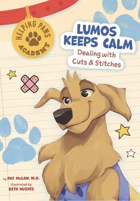 Lumos Păstrează Calmul: Cum să te descurci cu tăieturile și cusăturile - Lumos Keeps Calm: Dealing with Cuts & Stitches