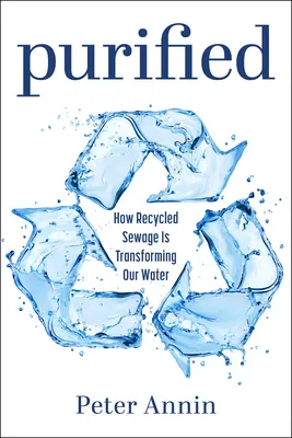 Purificate: Cum apele uzate reciclate ne transformă apa - Purified: How Recycled Sewage Is Transforming Our Water