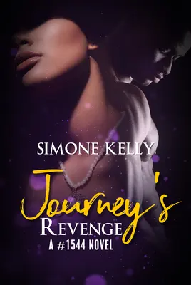 Răzbunarea călătoriei: Un roman #1544 - Journey's Revenge: A #1544 Novel