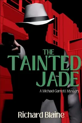 The Tainted Jade: Un mister Michael Garrett - The Tainted Jade: A Michael Garrett Mystery