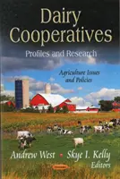 Cooperativele de produse lactate - profiluri și cercetare - Dairy Cooperatives - Profiles & Research