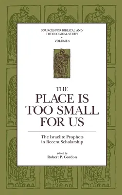 Locul este prea mic pentru noi: The Israelite Prophets in Recent Scholarship - The Place Is Too Small for Us: The Israelite Prophets in Recent Scholarship