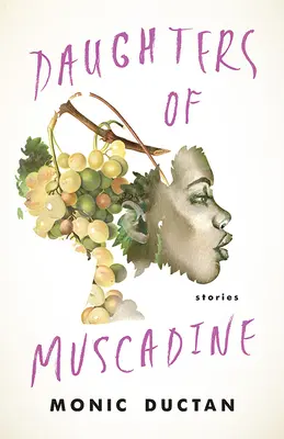 Daughters of Muscadine: Povestiri - Daughters of Muscadine: Stories