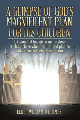 O privire asupra planurilor magnifice ale lui Dumnezeu pentru copiii Săi - A Glimpse of God's Magnificent Plans For His Children