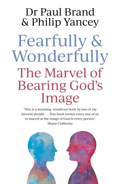 Înfricoșător și minunat - Minunea de a purta chipul lui Dumnezeu - Fearfully and Wonderfully - The marvel of bearing God's image