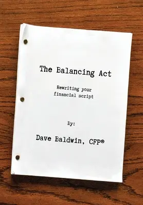 The Balancing Act: Rescrierea scenariului tău financiar - The Balancing Act: Rewriting your financial script