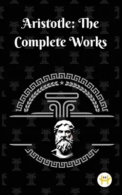 Aristotel: Opere complete - Aristotle: The Complete Works