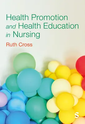 Promovarea sănătății și educația pentru sănătate în nursing - Health Promotion and Health Education in Nursing
