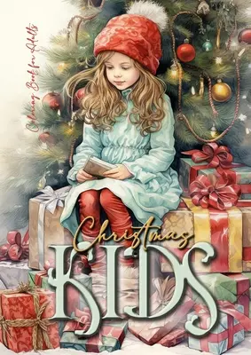 Christmas Kids Coloring Book pentru adulți: Crăciun Copii Carte de colorat pentru adulți scară de gri ziua de Crăciun Carte de colorat adulți Crăciun scară de gri - Christmas Kids Coloring Book for Adults: Christmas Children Coloring Book for adults grayscale christmas day Coloring Book adults christmas grayscale
