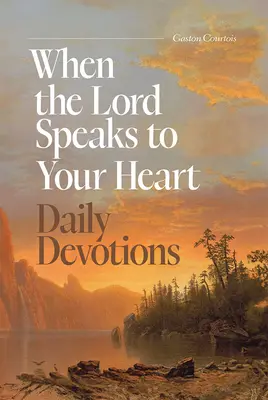 Când Domnul îți vorbește la inimă DD: Devoțiuni zilnice - When the Lord Speaks to Your Heart DD: Daily Devotions