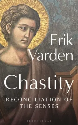 Castitatea: Reconcilierea simțurilor - Chastity: Reconciliation of the Senses